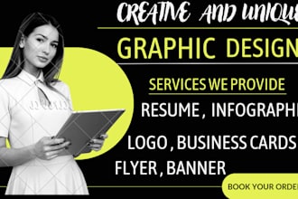 create infographics flyer banner resume logo within 24hrs