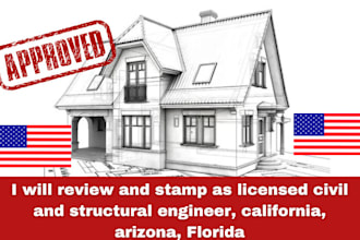 review and stamp as licensed civil and structural engineer, california, arizona