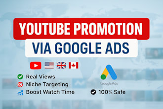run USA UK canada youtube video and music promotion via google ads