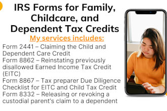 file irs forms 2441, 8332, 8662 and 8667 for family and dependent tax credits