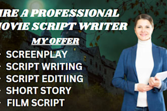be your blockbuster movie scriptwriter, screenplay, feature film script