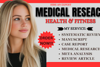 do research, meta analysis, systematic review, and medical manuscript writing