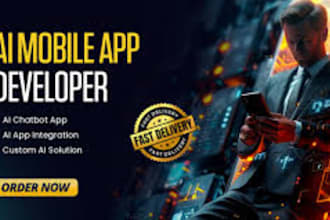 develop, create ai mobile app, ai web app, ai saas, ai chatbot or custom mobile
