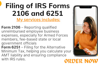 accurately file irs form 2106 and 6251 for employment deductions and amt filing