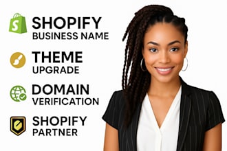 do shopify business name, theme upgrade, domain verification shopify partner