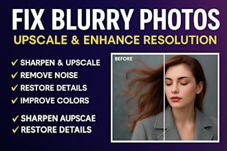 fix blurry photos, upscale, enhance image quality