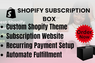 create you a subcription box shopify store perfectly