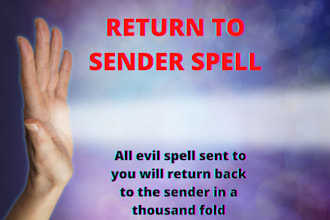 cast return to sender session all evil sent to you will return back tothe sender