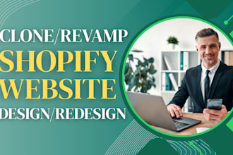 design, redesign, revamp or clone shopify store or shopify website