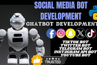 develop automated tiktok bot, instagram API bot, twitter bot, youtube bot