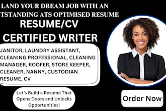 write a janitor, cleaner, roofer, store keeper, nanny, custodian resume, CV