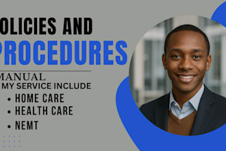 write a detailed home, healthcare policy, and procedure manual for your company