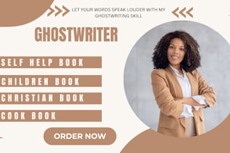 ghostwrite your christian book, self help ebook, children nonfiction,or memoir