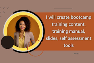create bootcamp training content, training manual, slides, self assessment tools