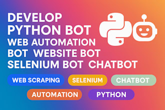 develop python bot, web automation, bot, website bot, selenium bot, chatbot