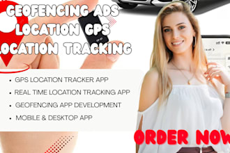 develop ai gps tracking app, geolocation app, geofencing app, google map app