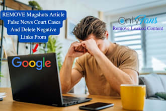 remove article mugshots false news court cases delete negative on google