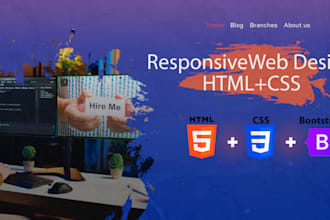 be your expert front end developer HTML CSS bootstrap and responsive web design