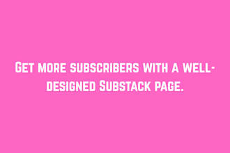 build your substack newsletter to attract and grow subscribers
