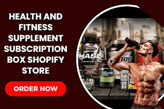 build converting health and fitness supplement subscription box shopify store