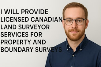 provide licensed canadian land surveyor for property and boundary surveys