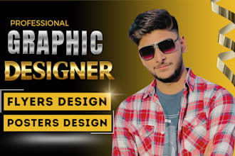 design a professional flyer, poster and all graphics work