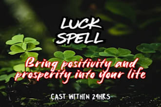 cast a supreme luck spell to magnetize abundance, attracting great fortune