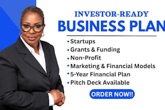 write investor ready business plan for startups, grants, and financial model