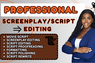 be script editor for your movie script, feature film script, tv series