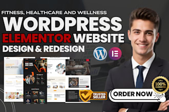 build wordpress website for fitness, healthcare wellness, clinic using elementor