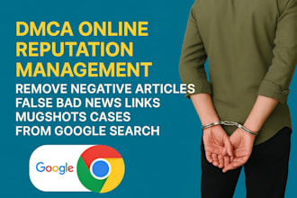 remove negative articles false bad news links mugshots cases from google search