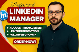 be your linkedin manager for promotion, followers growth and account management