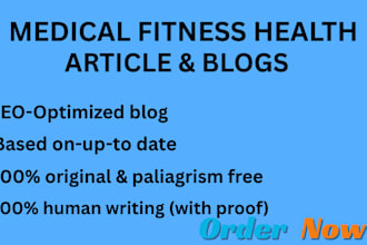 write high quality medical and health articles or blog posts