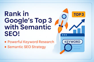 do powerful keyword research for top 3 google ranking with semantic SEO