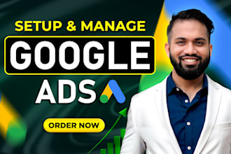 setup and manage google ads, adwords campaign as your ads manager
