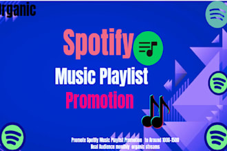 do organic spotify music playlist promotion, streams, and boost monthly