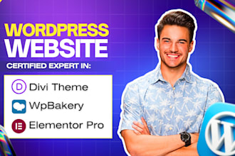 create wordpress website using divi theme, wpbakery or elementor pro