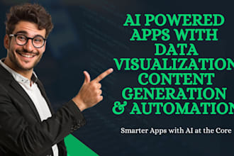 develop ai powered apps with data visualization content generation or automation