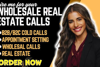 do b2c wholesale real estate cold calls, appointment setter, b2b cold calling