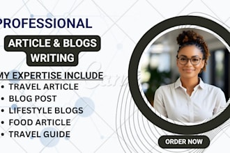 write SEO articles on travel, lifestyle, travel guides, food, and recipe blogs