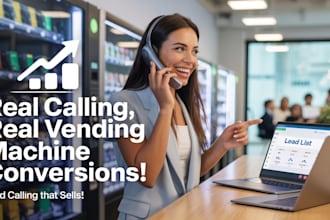 vending machine cold calls ,appointments setting, vending machine locator