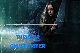 ghostwrite or rewrite your immersive thriller story