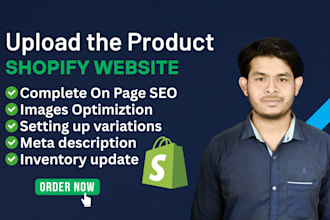 upload the product and do complete on page seo for your shopify website