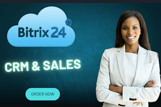 boost your sales with bitrix24 CRM setup, customization, training