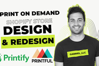 design, redesign shopify print on demand store, pod website printify, printful