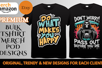 do bulk t shirt design for merch by amazon, etsy print on demand merch design