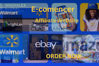 grow affiliate marketing website and accounts for amazon walmart ebay click bank