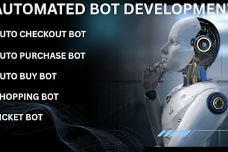 develop fast auto purchase bot auto buying bot shopping bot auto checkout bot