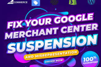 fix google merchant center suspension and resolve misrepresentation issues