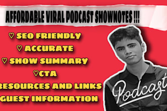 make engaging SEO friendly podcast shownotes at cheap cost